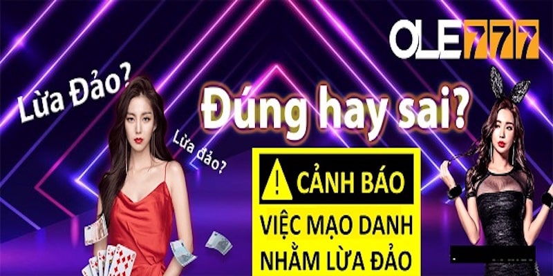 Thông tin về OLE777 lừa đảo là gì?